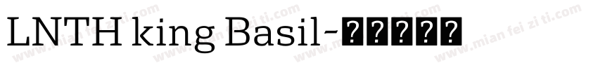 LNTH king Basil字体转换